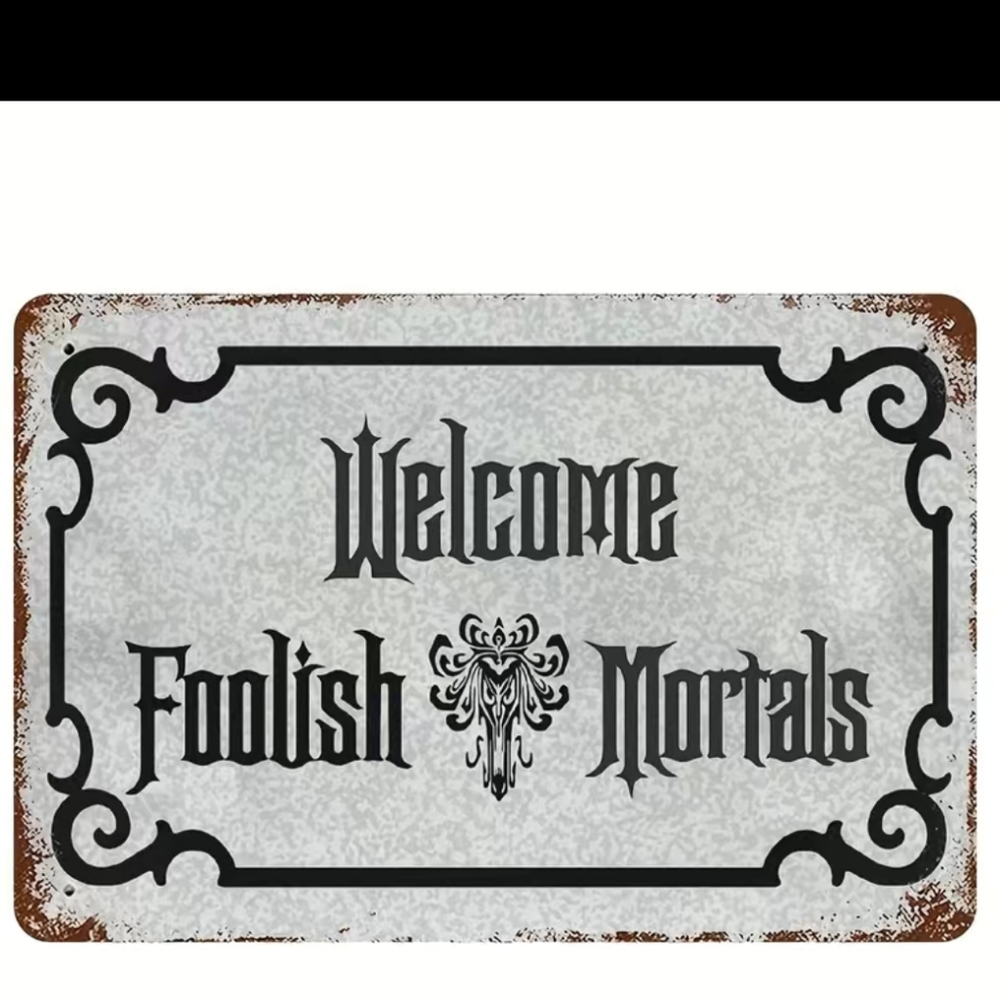 Haunted Mansion metal 8x12 sign.  Please ask before choo…